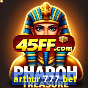 arthur 777 bet